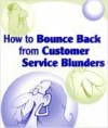 How to Bounce Back From Customer Service Blunders - Dartnell