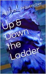 Up & Down the Ladder - Richard L. Provencher