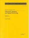 Medical Imaging. Ultrasonic Imaging And Signal Processing - Michael F. Insana