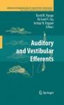 Auditory and Vestibular Efferents: 38 (Springer Handbook of Auditory Research) - David K. Ryugo, Richard R. Fay, Arthur Popper