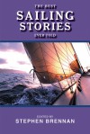 The Best Sailing Stories Ever Told - Stephen Brennan