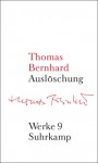 Auslöschung: Ein Zerfall - Thomas Bernhard