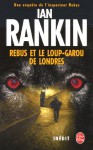 Rebus et le Loup-Garou de Londres - Ian Rankin