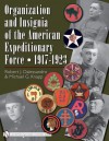 Organization and Insignia of the American Expeditionary Force, 1917-1923 - Robert J. Dalessandro, R.J. Dalessandro, M.G. Knapp