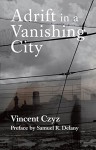 Adrift in a Vanishing City - Vincent Czyz