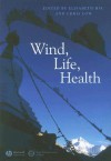 Wind, Life, Health: Anthropological and Historical Perspectives - Elisabeth Hsu, Chris Low