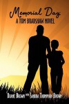 Memorial Day: A Tom Bradshaw Novel - Duane Brown, Sandra Thompson Brown