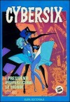 Cybersix n. 2: I presidenti preferiscono le bionde - Carlos Trillo, Carlos Meglia