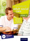 Preparing to Work in Adult Social Care Level 3 (Health and Social Care) - Patricia Ayling, Clare Cape, Mark Walsh, Janet McAleavy