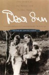 Dear Sun: The Letters Of Joy Hester And Sunday Reed - Joy Hester