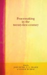 Peacemaking in the Twenty-First Century - John Hume, T.G. Fraser, Leonie Murray