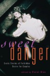 Sweet Danger: Erotic Stories of Forbidden Desire for Couples - Violet Blue