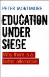 Education under siege - Peter Mortimore