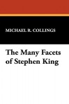 The Many Facets of Stephen King - Michael R. Collings, Stephen Fabian