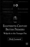 Eighteenth-Century British Premiers: Walpole to the Younger Pitt - Dick Leonard