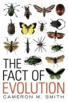 The Fact of Evolution - Cameron M. Smith