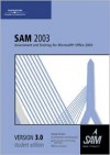 SAM 2003 Assessment and Training for Microsoft Office 2003 Version 3.0 - Course Technology