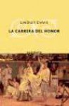 La carrera del honor - Lindsey Davis