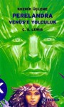 Perelandra: Venüs'e Yolculuk (Kozmik Üçleme, #2) - C.S. Lewis, Fethi Aytuna