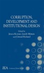 Corruption, Development and Institutional Design - Gérard Roland, Janos Kornai, Laszlo Matyas, János Kornai