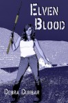 Elven Blood - Debra Dunbar