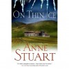 On Thin Ice (Ice, #6) - Anne Stuart