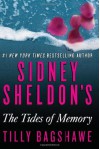 Sidney Sheldon's The Tides of Memory - Sidney Sheldon, Tilly Bagshawe