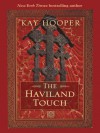 The Haviland Touch - Kay Hooper