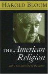 The American Religion - Harold Bloom