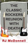 The Classic Rockers Reunion with Death - R.J. McDonnell