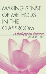 Making Sense of Methods in the Classroom: A Pedagogical Presence - Anne Hill