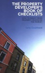 The Property Developer's Book of Checklists: How to Profit from Property Whatever the Market!. Sally Coulthard - Sally Coulthard