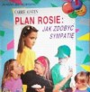 Plan Rosie: Jak zdobyć sympatię - Carrie Austen