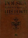 Polska wielka księga historii - praca zbiorowa, Andrzej Nowak