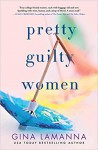 Pretty Guilty Women - Gina LaManna
