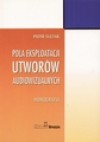 Pola eksploatacji utworów audiowizualnych. Monografia - Piotr Ślęzak