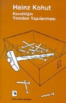 Kendiliğin Yeniden Yapılanması - Heinz Kohut, Oğuz Cebeci