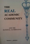 The Real Academic Community and The Rational Alternative - Thomas L. Johnson