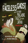 Lafcadio Hearn's "The Faceless Ghost" and Other Macabre Tales from Japan: A Graphic Novel - Sean Michael Wilson, Michiru Morikawa