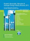 Plunkett's Renewable, Alternative & Hydrogen Energy Industry Almanac 2013: Renewable, Alternative & Hydrogen Energy Industry Market Research, Statistics, Trends & Leading Companies - Jack W. Plunkett