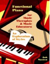 Functional Piano for Music Therapists and Music Educators: An Exploration of Styles Spi Edition by Josh Massicot published by Barcelona Publishers (2012) - aa