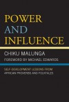 Power and Influence: Self-Development Lessons from African Proverbs and Folktales - Chiku Malunga