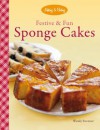 Festive and Fun Sponge Cakes - Wendy Sweetser