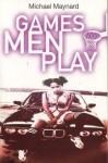 Games Men Play - Michael Maynard