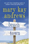 Beach Town: A Novel - Mary Kay Andrews