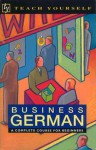 Teach Yourself Business German Audio - Teach Yourself Publishing, Debbie Wagener