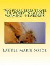 Two Polar Bears Travel - Laurel Marie Sobol