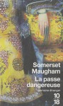 La Passe Dangereuse - W. Somerset Maugham