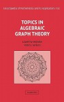 Topics in Algebraic Graph Theory - Lowell W. Beineke