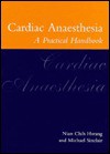 Cardiac Anaesthesia: A Practical Handbook - Nian Chih Hwang, Michael Sinclair